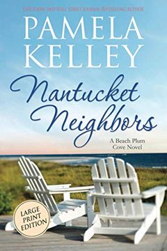 portada Nantucket Neighbors: Large Print: Large Print Edition (Nantucket Beach Plum Cove Series) 