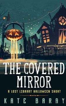portada The Covered Mirror: A Cursed Curio Short