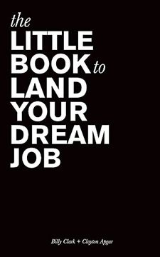 portada The Little Book to Land Your Dream job (en Inglés)