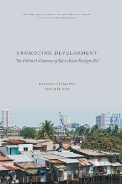 portada Promoting Development: The Political Economy of East Asian Foreign Aid (en Inglés)