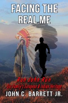 portada Facing The Real Me: Run John Run (en Inglés)