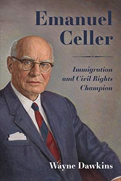 portada Emanuel Celler: Immigration and Civil Rights Champion (en Inglés)