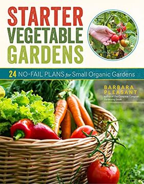 portada Starter Vegetable Gardens: 24 No-Fail Plans for Small Organic Gardens (en Inglés)
