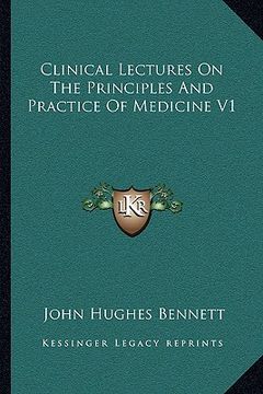 portada clinical lectures on the principles and practice of medicine v1 (en Inglés)