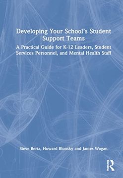 portada Developing Your School’S Student Support Teams: A Practical Guide for K-12 Leaders, Student Services Personnel, and Mental Health Staff 