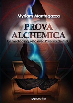 portada Prova Alchemica. Un Medico Inquieto Nella Padova del '500 (Narrativa) (in Italian)