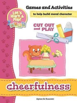 portada Cheerfulness - Games and Activities: Games and Activities to Help Build Moral Character (Cut Out and Play)