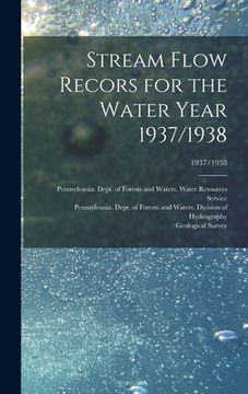 portada Stream Flow Recors for the Water Year 1937/1938; 1937/1938