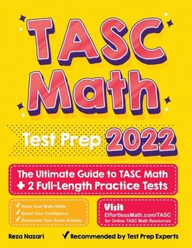 portada TASC Math Test Prep: The Ultimate Guide to TASC Math + 2 Full-Length Practice Tests (en Inglés)