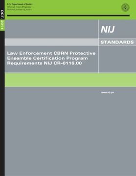 portada Law Enforcement CBRN Protective Ensemble Certification Program Requirements NIJ CR-0116.00