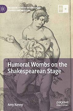 portada Humoral Wombs on the Shakespearean Stage (Palgrave Studies in Literature, Science and Medicine) 