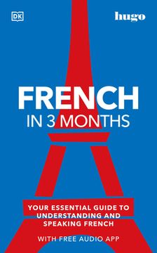portada French in 3 Months With Free Audio App: Your Essential Guide to Understanding and Speaking French (Hugo in 3 Months) (in English)