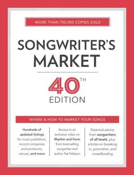 portada Songwriter's Market 40Th Edition: Where & how to Market Your Songs (en Inglés)