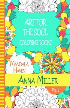 portada Art For The Soul Coloring Book - Anti Stress Art Therapy Coloring Book: Beach Size Healing Coloring Book: Mandala Haven (en Inglés)