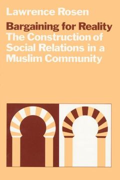 portada Bargaining for Reality: The Construction of Social Relations in a Muslim Community 