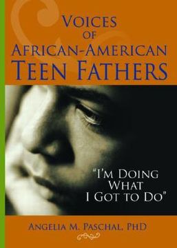 portada Voices of African-American Teen Fathers: I'm Doing What I Got to Do (Haworth Health and Social Policy) (Haworth Health and Social Policy) (en Inglés)