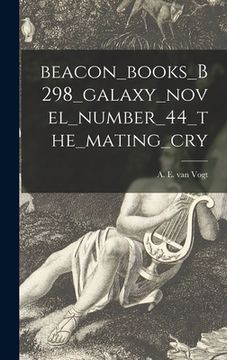 portada Beacon_books_B298_galaxy_novel_number_44_the_mating_cry (en Inglés)