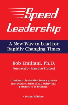 portada Speed Leadership: A new way to Lead for Rapidly Changing Times (en Inglés)