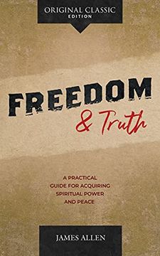 portada Freedom and Truth: A Practical Guide for Acquiring Spiritual Power and Peace 
