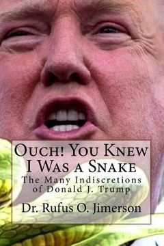 portada Ouch! You Knew I Was a Snake: The Many Indiscretions of Donald J. Trump (in English)