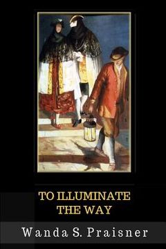 portada To Illuminate the Way (en Inglés)