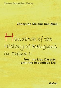 portada Handbook of the History of Religions in China ii: From the Liao Dynasty Until the Republican era (Chinese Perspectives: History)