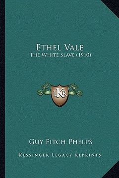 portada ethel vale: the white slave (1910) (en Inglés)