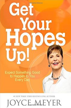 portada Get Your Hopes Up! Expect Something Good to Happen to you Every day (in English)
