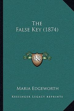 portada the false key (1874) (en Inglés)