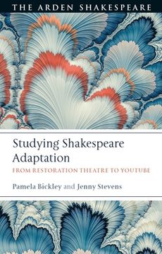 portada Studying Shakespeare Adaptation: From Restoration Theatre to Youtube (en Inglés)