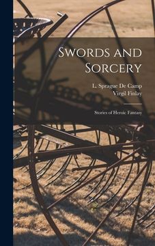 portada Swords and Sorcery: Stories of Heroic Fantasy (en Inglés)