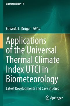 portada Applications of the Universal Thermal Climate Index Utci in Biometeorology: Latest Developments and Case Studies (en Inglés)