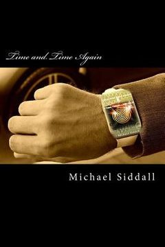 portada Time and Time Again: A Time Traveller's Tale (en Inglés)
