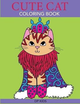 portada Cute Cat Coloring Book: A Cute Coloring Book for Girls, Boys, and Cat Lovers (Cute Animal Coloring Books)