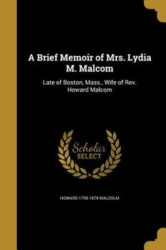 portada A Brief Memoir of Mrs. Lydia M. Malcom