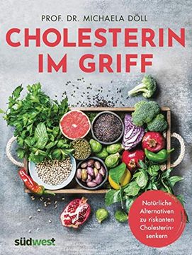 portada Cholesterin im Griff: Natürliche Alternativen zu Riskanten Cholesterinsenkern (in German)