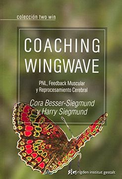 portada Coaching Wingwave: Pnl, Feedback Muscular y Reprocesamiento Cereb ral (Incluye cd) (in Spanish)