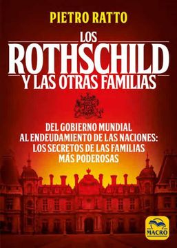 portada Los Rothschild y las Otras Familias: Del Gobierno Mundial al Endeudamiento de las Naciones: Los Secretos de las Familias más Poderosas: 11 (Nueva Sabiduría) (in Spanish)