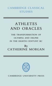portada Athletes and Oracles Hardback: The Transformation of Olympia and Delphi in the Eighth Century bc (Cambridge Classical Studies) (en Inglés)