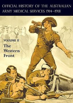 portada The Official History of the Australian Army Medical Services 1914-1918: Volume 2 The Western Front (en Inglés)