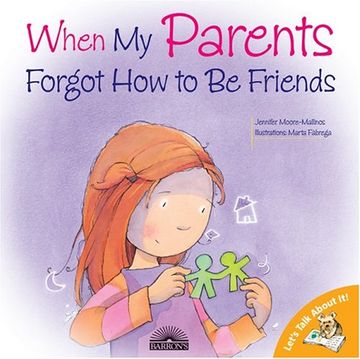 portada When my Parents Forgot how to be Friends (Let's Talk About It! ) (en Inglés)