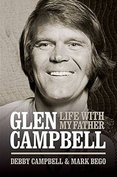 portada Glen Campbell: Life with My Father - By Debby Campbell & Mark Bego (en Inglés)