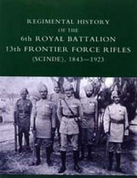 portada Regimental History of the 6th Royal Battalion 13th Frontier Force Rifles (Scinde) 1843-1923 (en Inglés)
