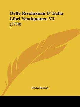 portada delle rivoluzioni d' italia libri ventiquattro v3 (1770) (en Inglés)