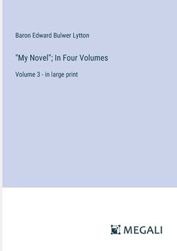 portada "My Novel"; In Four Volumes: Volume 3 - in large print