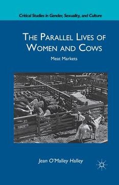 portada The Parallel Lives of Women and Cows: Meat Markets (en Inglés)