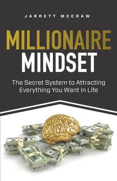 portada Millionaire Mindset: The Secret System to Attracting Everything You Want In Life