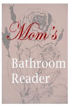 portada Mom's Bathroom Reader (en Inglés)