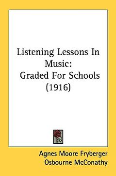 portada listening lessons in music: graded for schools (1916) (in English)