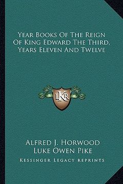 portada year books of the reign of king edward the third, years eleven and twelve (en Inglés)